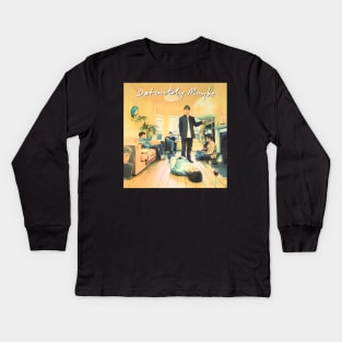 Definitely maybe Kids Long Sleeve T-Shirt